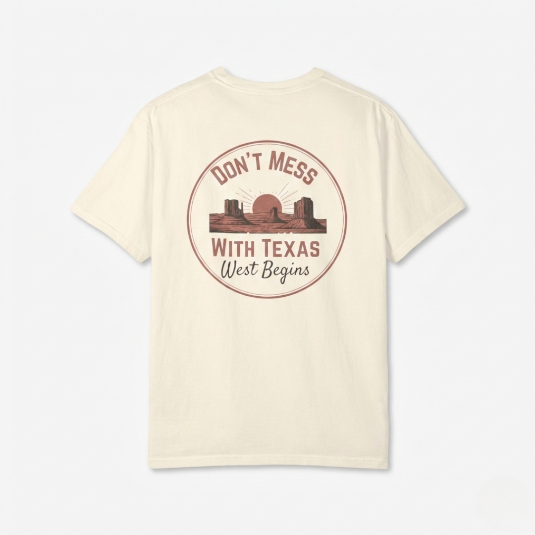 Don't Mess With Texas Tee
